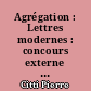 Agrégation : Lettres modernes : concours externe : [session 2003]