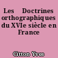 Les 	Doctrines orthographiques du XVIe siècle en France