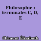 Philosophie : terminales C, D, E