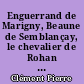 Enguerrand de Marigny, Beaune de Semblançay, le chevalier de Rohan : épisodes de l'histoire de France