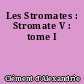 Les Stromates : Stromate V : tome I