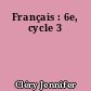 Français : 6e, cycle 3