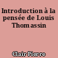 Introduction à la pensée de Louis Thomassin