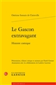 Le Gascon extravagant : histoire comique