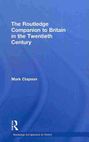 The Routledge companion to Britain in the twentieth century