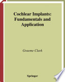 Cochlear implants[Texte imprimé] : fundamentals and applications