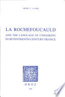 La Rochefoucauld and the language of unmasking in seventeenth-century France