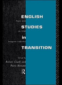 English studies in transition : papers from the ESSE inaugural conference [held at the University of East Anglia, Norwich, September 4-8, 1991]