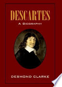 Descartes : a biography