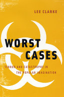 Worst cases : terror and catastrophe in the popular imagination