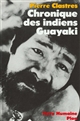 Chronique des Indiens Guayaki : Ce que savent les Aché, chasseurs nomades du Paraguay