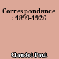 Correspondance : 1899-1926