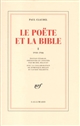 Le poëte et la Bible : I : 1910-1946