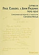 Lettres de Paul Claudel à Jean Paulhan (1925-1954)