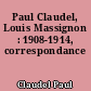 Paul Claudel, Louis Massignon : 1908-1914, correspondance