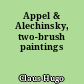 Appel & Alechinsky, two-brush paintings