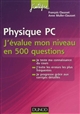 Physique PC : j'évalue mon niveau en 500 questions