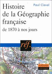 Histoire de la géographie française : de 1870 à nos jours