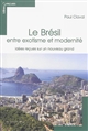 Le Brésil : entre exotisme et modernité : idées reçues sur un nouveau grand