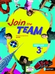 Join the team : anglais 3e : nouveaux programmes, A2-B1