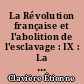 La Révolution française et l'abolition de l'esclavage : IX : La Société des Amis des Noirs : 4