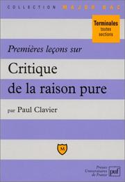 Premières leçons sur "Critique de la raison pure" de Kant : comprenant le texte intégral de la "Préface" à la seconde éd.