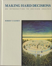 Making hard decisions : an introduction to decision analysis