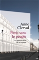 Paris sans le peuple : La gentrification de la capitale