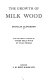 The Growth of Milk Wood