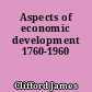 Aspects of economic development 1760-1960