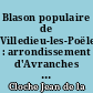 Blason populaire de Villedieu-les-Poëles : arrondissement d'Avranches : légendes, traditions, dictons comparés à ceux des autres provinces de France