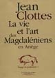 La vie et l'art des Magdaléniens en Ariège