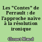 Les "Contes" de Perrault : de l'approche naïve à la résolution ironique