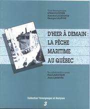 D'hier à demain : la pêche maritime au Québec : témoignages