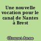 Une nouvelle vocation pour le canal de Nantes à Brest