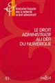 Le droit administratif au défi du numérique : [actes du 12e Colloque annuel de l'AFDA, 13-15 juin 2018, Bordeaux]
