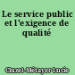 Le service public et l'exigence de qualité