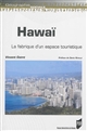 Hawaï : la fabrique d'un espace touristique
