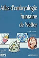 Atlas d'embryologie humaine de Netter