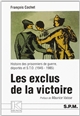 Les exclus de la victoire : histoire des prisonniers de guerre, déportés et S.T.O. (1945-1985)