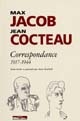 Max Jacob-Jean Cocteau : correspondance 1917-1944