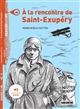 A la rencontre de Saint Exupéry