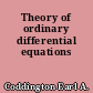 Theory of ordinary differential equations