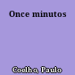 Once minutos