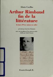 Arthur Rimbaud, fin de la littérature : lecture d'"Une saison en enfer"