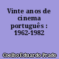 Vinte anos de cinema português : 1962-1982