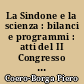 La Sindone e la scienza : bilanci e programmi : atti del II Congresso internazionale di sindonologia, 1978
