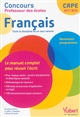 Concours professeur des écoles : français : le manuel complet pour réussir l'écrit