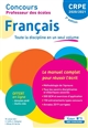 Français [CRPE 2020/2021] : le manuel complet pour réussir l'écrit