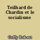 Teilhard de Chardin et le socialisme